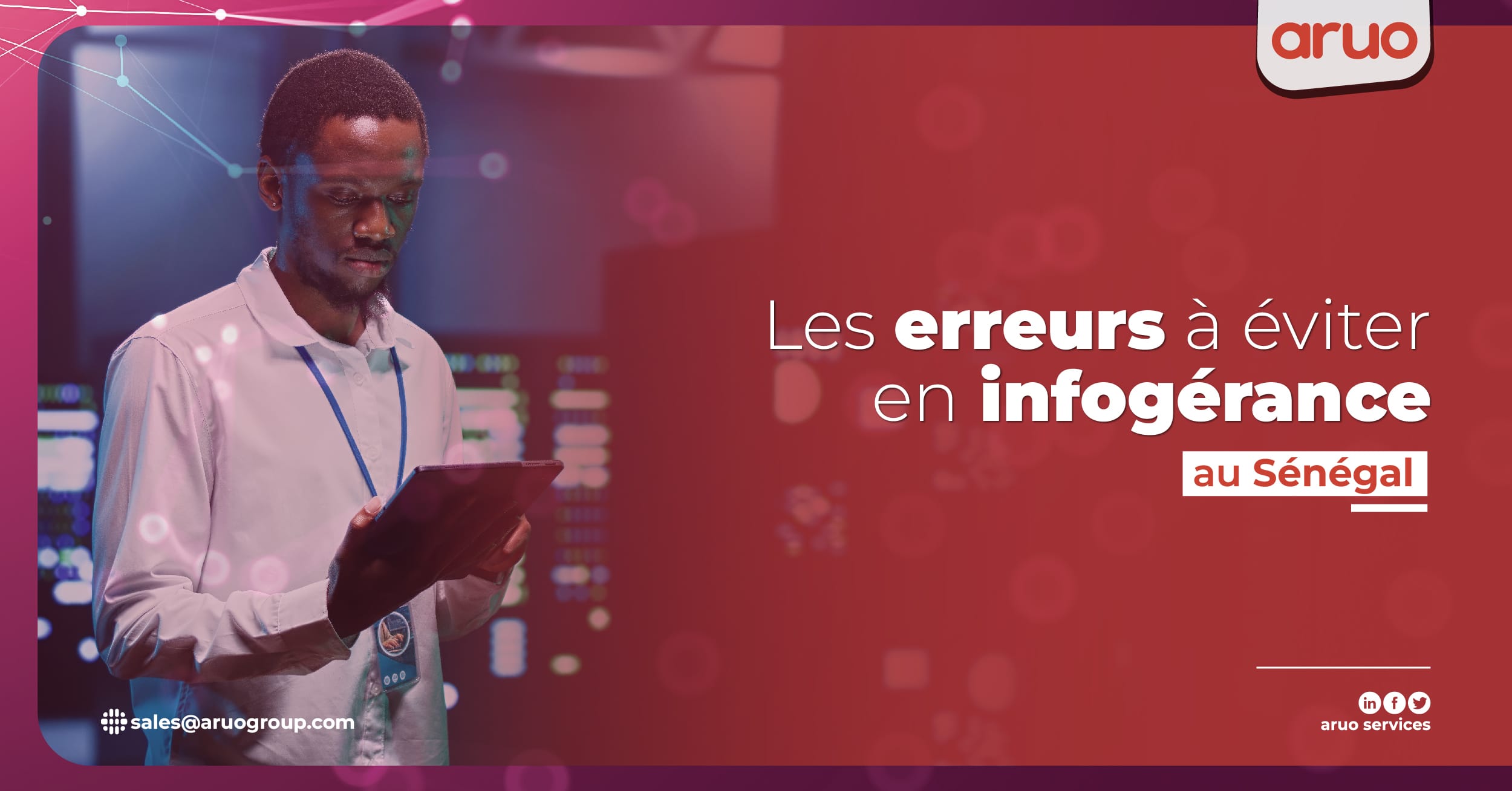 Les 6 erreurs à éviter en infogérance au Sénégal
