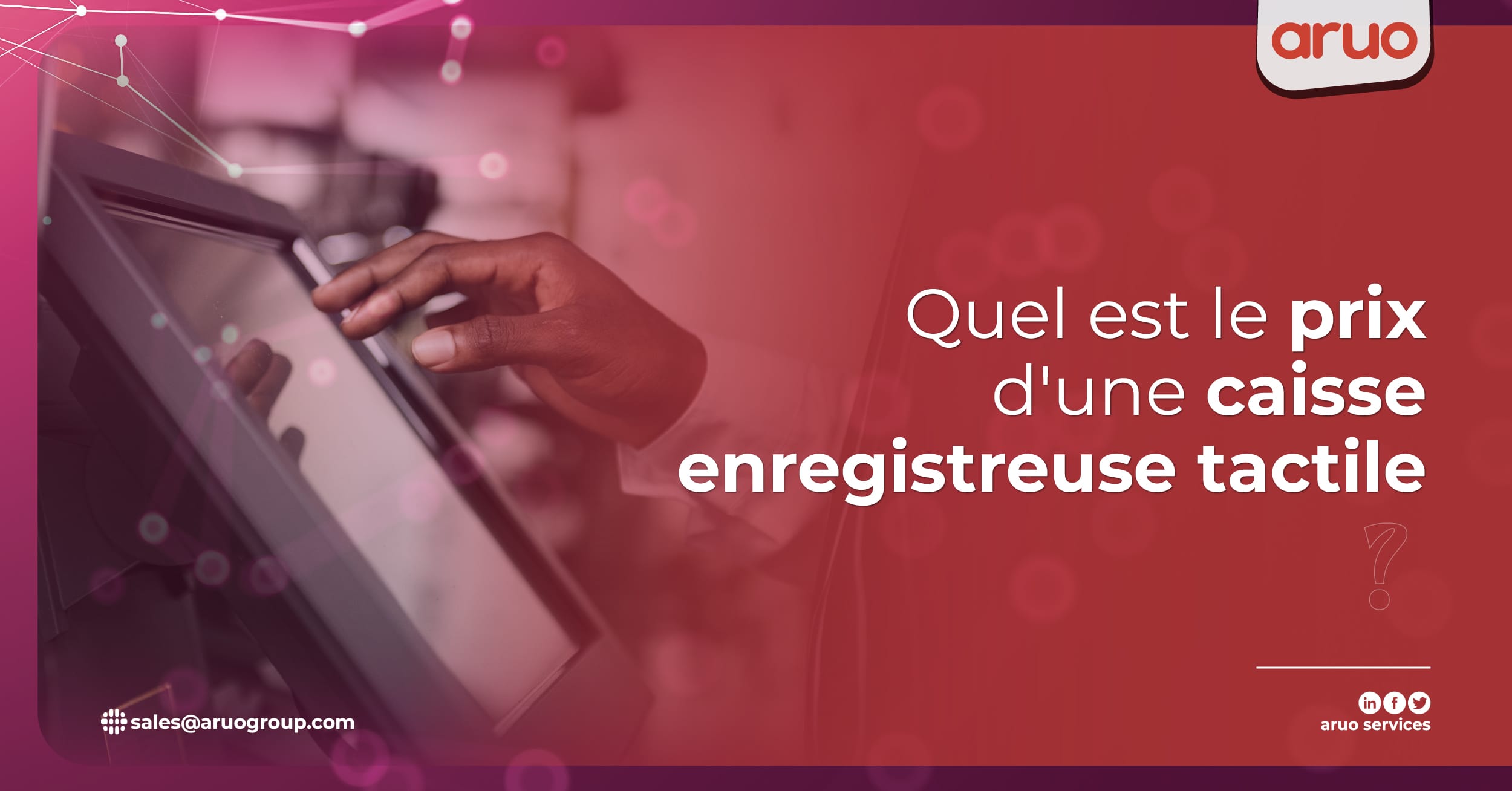 Quel est le prix d&rsquo;une caisse enregistreuse tactile ?